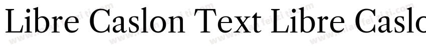 Libre Caslon Text Libre Caslon Text字体转换